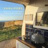 Simpler Ways Vanlife and Roadtrip Marketplace Simpler Ways Van-Lifers: Beautiful Conversions for Life on the Road - Alex Waite Hardcover