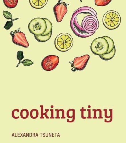 Simpler Ways Vanlife and Roadtrip Marketplace Simpler Ways Cooking Tiny: A vegan cookbook for nomadic souls - Alexandra Tsuneta, Erik Tsuneta, Tina Lugo Paperback